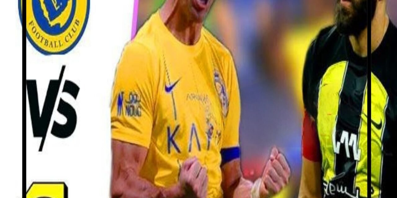 صراع العمالقة.. لمحات من مباراة النصر السعودي والاتحاد بإبداع رونالدو